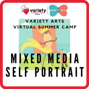 MIXED MEDIA SELF-PORTRAIT: Variety Arts Virtual Visual Art Camp @ Variety Arts