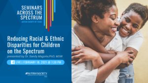 Seminars Across The Spectrum: Reducing Racial & Ethnic Disparities for Children on the Spectrum @ Facebook Live