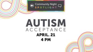 Community Night Spotlight: Autism Awareness @ Virtual - Facebook @ThinkeryATX