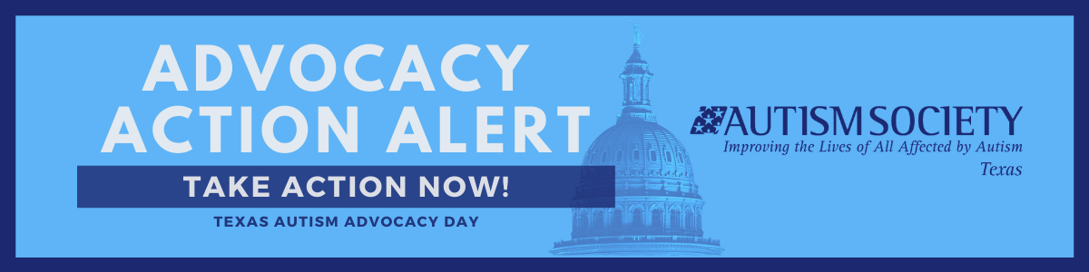 Texas Autism Advocacy Day | Take Action Now! 